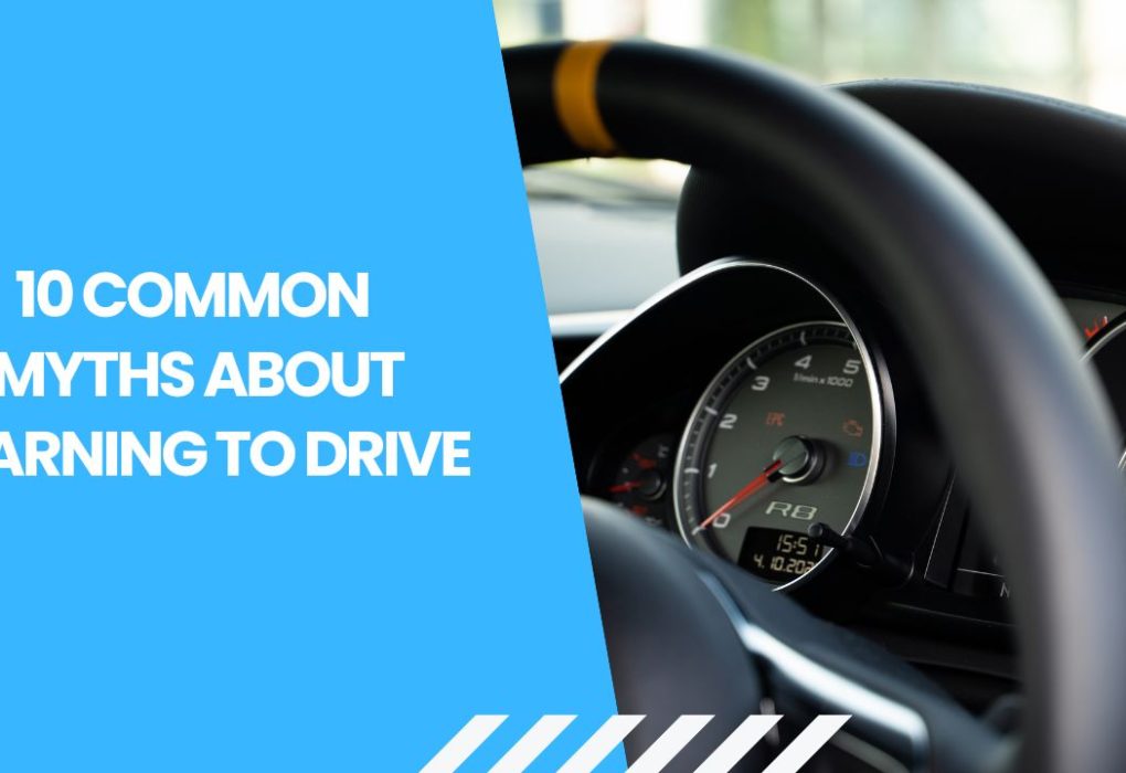 Correcting Common Misconceptions: 10 Myths About Learning to Drive 10 common Myths About Learning to Drive